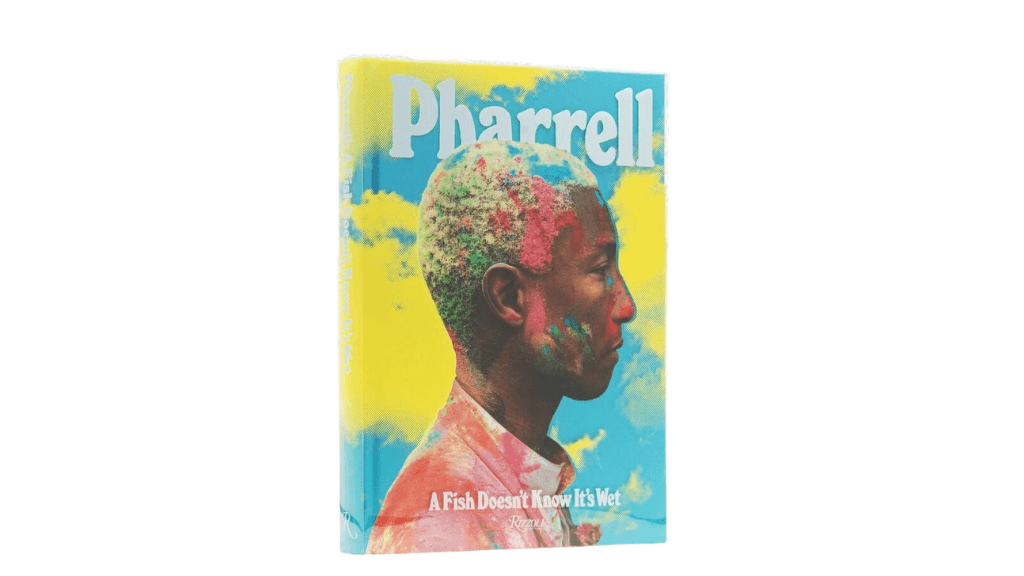 Pharrell:-A-Fish-Doesn't-Know-It's-Wet-knjiga